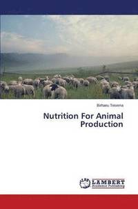 bokomslag Nutrition For Animal Production