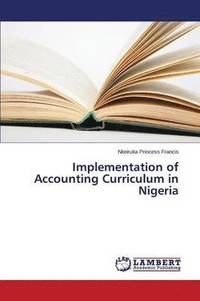 bokomslag Implementation of Accounting Curriculum in Nigeria