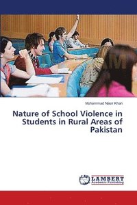 bokomslag Nature of School Violence in Students in Rural Areas of Pakistan