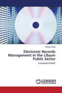 bokomslag Electronic Records Management in the Libyan Public Sector