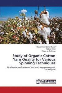 bokomslag Study of Organic Cotton Yarn Quality for Various Spinning Techniques