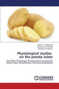 bokomslag Physiological Studies on the Potato Tuber