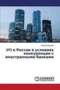 bokomslag IPO v Rossii v usloviyakh konkurentsii s inostrannymi bankami