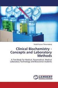 bokomslag Clinical Biochemistry - Concepts and Laboratory Methods
