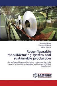 bokomslag Reconfigurable manufacturing system and sustainable production