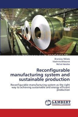 Reconfigurable manufacturing system and sustainable production 1