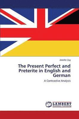 The Present Perfect and Preterite in English and German 1