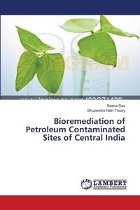 bokomslag Bioremediation of Petroleum Contaminated Sites of Central India