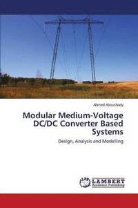 bokomslag Modular Medium-Voltage DC/DC Converter Based Systems