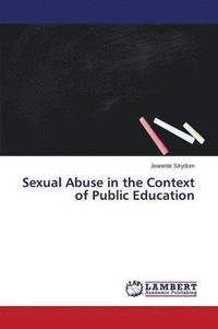 bokomslag Sexual Abuse in the Context of Public Education