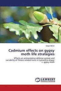 bokomslag Cadmium effects on gypsy moth life strategies