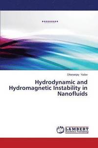 bokomslag Hydrodynamic and Hydromagnetic Instability in Nanofluids