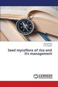 bokomslag Seed mycoflora of rice and it's management