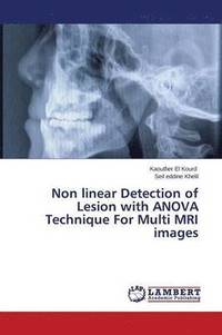 bokomslag Non Linear Detection of Lesion with Anova Technique for Multi MRI Images