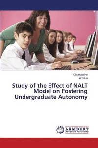 bokomslag Study of the Effect of Nalt Model on Fostering Undergraduate Autonomy