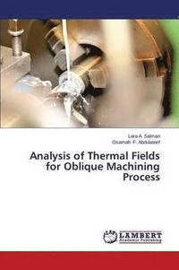 bokomslag Analysis of Thermal Fields for Oblique Machining Process