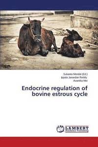 bokomslag Endocrine regulation of bovine estrous cycle