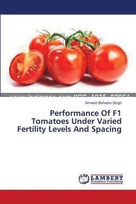 Performance Of F1 Tomatoes Under Varied Fertility Levels And Spacing 1