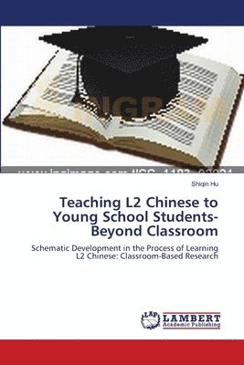 Teaching L2 Chinese to Young School Students-Beyond Classroom 1