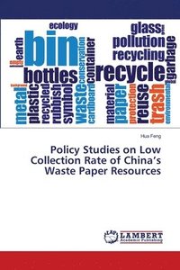 bokomslag Policy Studies on Low Collection Rate of China's Waste Paper Resources