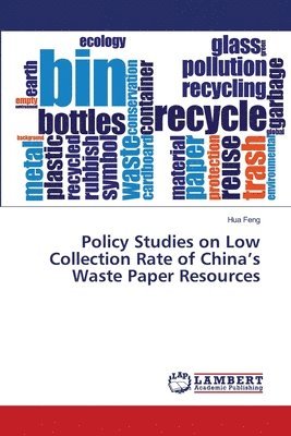 Policy Studies on Low Collection Rate of China's Waste Paper Resources 1