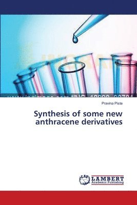 bokomslag Synthesis of some new anthracene derivatives