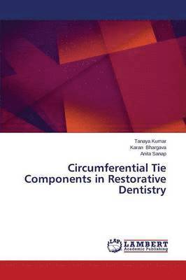 Circumferential Tie Components in Restorative Dentistry 1