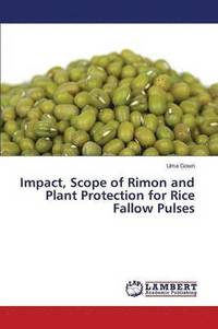 bokomslag Impact, Scope of Rimon and Plant Protection for Rice Fallow Pulses