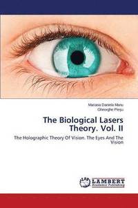 bokomslag The Biological Lasers Theory. Vol. II