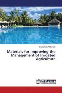 bokomslag Materials for Improving the Management of Irrigated Agriculture