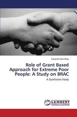 bokomslag Role of Grant Based Approach for Extreme Poor People