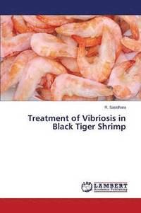 bokomslag Treatment of Vibriosis in Black Tiger Shrimp