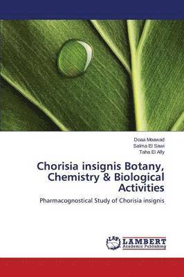 Chorisia Insignis Botany, Chemistry & Biological Activities 1