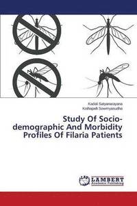bokomslag Study of Socio-Demographic and Morbidity Profiles of Filaria Patients