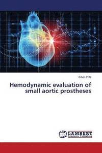 bokomslag Hemodynamic evaluation of small aortic prostheses