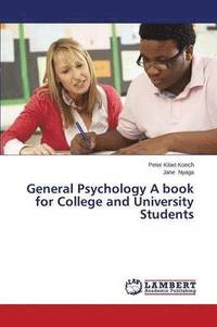 bokomslag General Psychology a Book for College and University Students