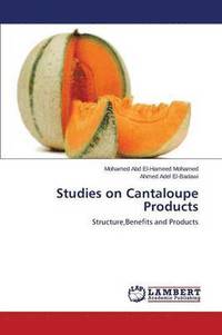 bokomslag Studies on Cantaloupe Products