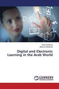 bokomslag Digital and Electronic Learning in the Arab World