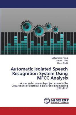 bokomslag Automatic Isolated Speech Recognition System Using Mfcc Analysis