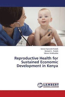Reproductive Health for Sustained Economic Development in Kenya 1