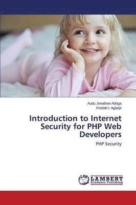 Introduction to Internet Security for PHP Web Developers 1