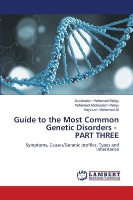 bokomslag Guide to the Most Common Genetic Disorders - PART THREE