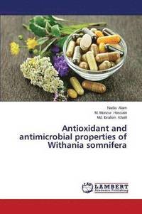 bokomslag Antioxidant and antimicrobial properties of Withania somnifera