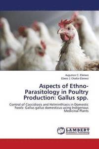 bokomslag Aspects of Ethno-Parasitology in Poultry Production