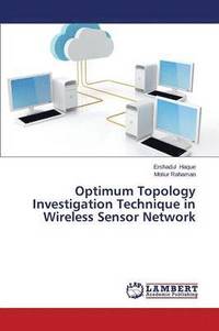 bokomslag Optimum Topology Investigation Technique in Wireless Sensor Network