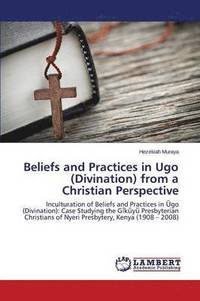 bokomslag Beliefs and Practices in Ugo (Divination) from a Christian Perspective