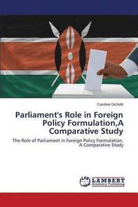 bokomslag Parliament's Role in Foreign Policy Formulation, A Comparative Study