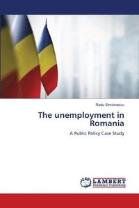 bokomslag The unemployment in Romania