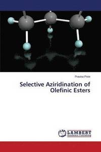 bokomslag Selective Aziridination of Olefinic Esters