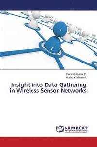 bokomslag Insight Into Data Gathering in Wireless Sensor Networks